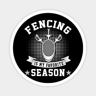 Fencing Is My Favorite Season Magnet